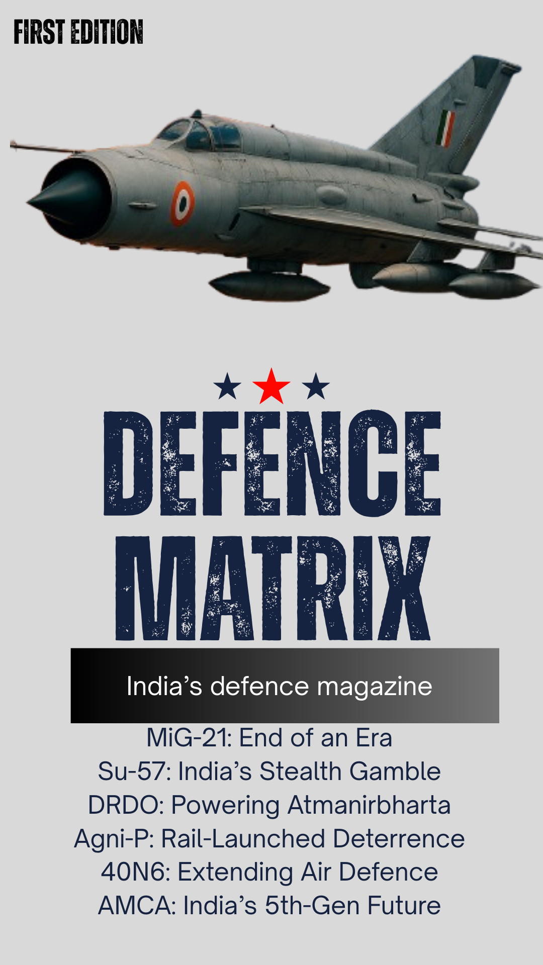Defence Matrix: The New Age of Indian Defence: From MiG-21 to AMCA – India’s Journey Towards Next-Gen Military Power
